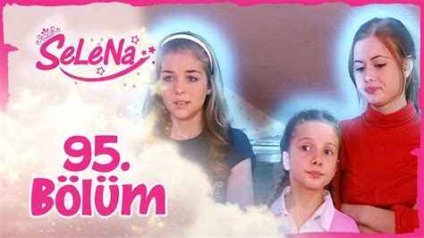 Selena 95. Bölüm .